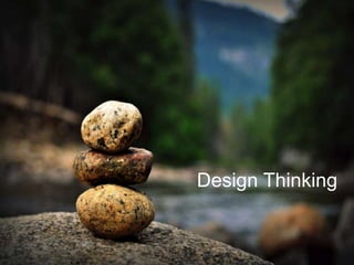 Design Thinking
 