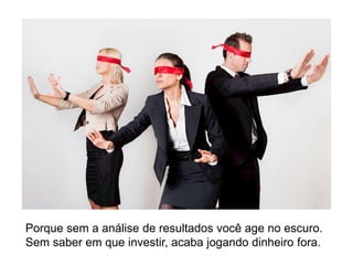 Informação sempre foi poder.
 