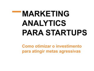 Marketing Analytics para Startups