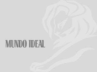 MUNDO IDEAL

 