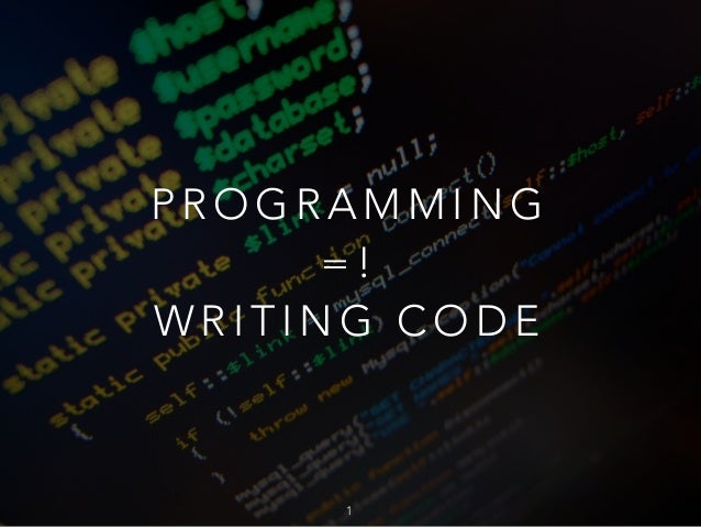 Programming != Writing Code