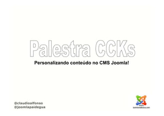 Personalizando conteúdo no CMS Joomla!
 