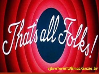 vjbreternitz@mackenzie.br 
28 

