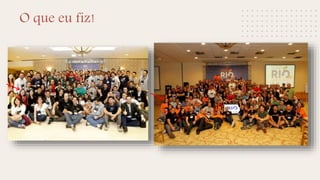 O que eu fiz!
 
