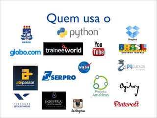 Quem usa o
 