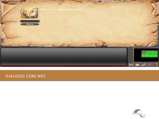 DIALOGO COM NPC
 