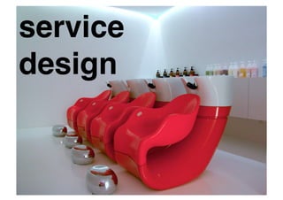 service
design!
 