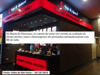 Fonte: Folha de São Paulo – 26/10/2015
 