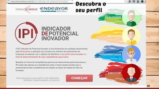 25
Descubra o
seu perfil
 