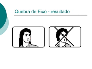 Quebra de Eixo - resultado
 