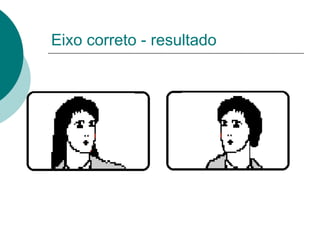 Eixo correto - resultado
 