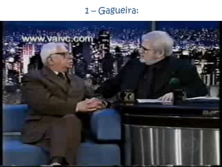 1 – Gagueira:
 