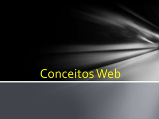 Conceitos Web 