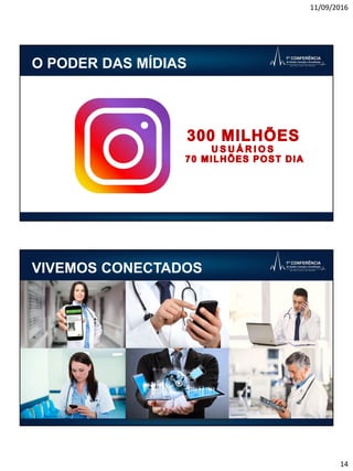 11/09/2016
14
O PODER DAS MÍDIAS
Título
VIVEMOS CONECTADOS
 