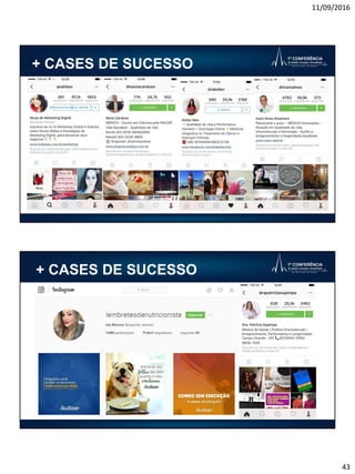 11/09/2016
43
+ CASES DE SUCESSO
+ CASES DE SUCESSO
 