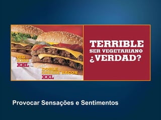 Provocar Sensações e Sentimentos 