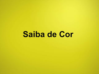 Saiba de Cor 