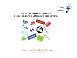 Dott.ssa Caterina Policaro  www.catepol.net 