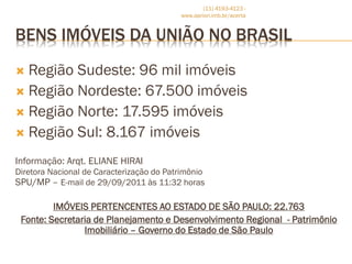 (11) 4193-4123 -
                                          www.apriori.imb.br/acerta


BENS IMÓVEIS DA UNIÃO NO BRASIL
 R...