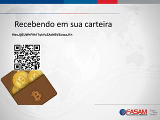 Recebendo em sua carteira
19ecJjjEUWhF9h1TqhVcZAoNBVZoszxJ1h
 