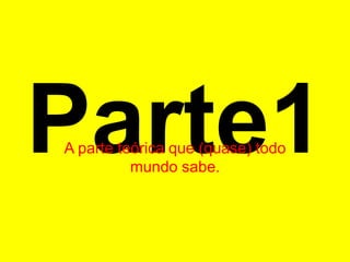 Parte1A parte teórica que (quase) todo mundo sabe.