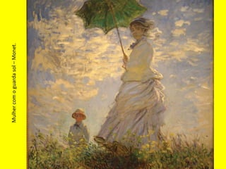 Mulher com o guarda sol – Monet.