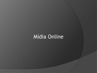 Mídia Online
 