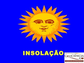 INSOLAÇÃO 