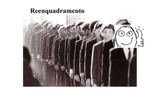 Reenquadramento
 