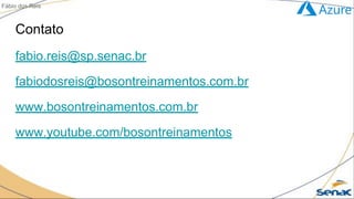 Contato
fabio.reis@sp.senac.br
fabiodosreis@bosontreinamentos.com.br
www.bosontreinamentos.com.br
www.youtube.com/bosontreinamentos
Fábio dos Reis
 