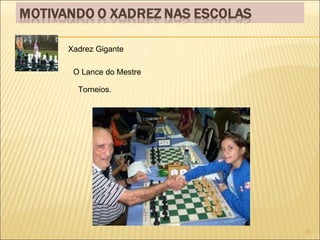 Xadrez Gigante O Lance do Mestre Torneios. 