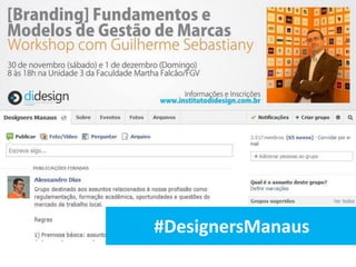 #DesignersManaus

 