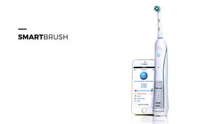 SMARTBRUSH
 