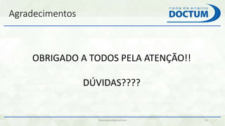felipengmec@gmail.com 42
Agradecimentos
OBRIGADO A TODOS PELA ATENÇÃO!!
DÚVIDAS????
 