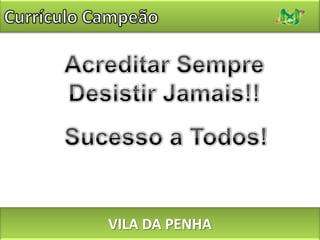 Currículo CampeãoFuja de papéis em formato estranhoSeu avaliador vai receber muitos currículos, e terá que guardá-los em um envelope ou pasta. Se o seu for muito grande, não vai caber. Se for muito pequeno, pode ficar solto, ou ficar entre 2 outros e nem ser lido. No Brasil, use sempre papel em formato A4. VILA DA PENHA