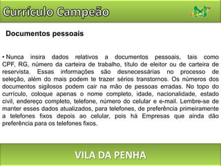  Como segue o exemplo acima, o candidato está disposto em crescer profissionalmente dentro da empresa visando integrar todo o seu profissional na mesma.