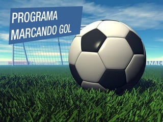 Marcando Gol
 