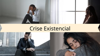 Crise Existencial
 