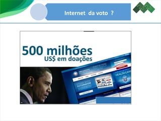 Internet da voto ?
 