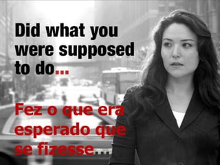 Fez o que era esperado que se fizesse…