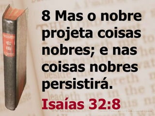 22 Mas o fruto do Espírito é: o amor, o gozo, a paz, a longanimidade, a benignidade, a bondade, a fidelidade.23 a mansidão, o domínio próprio; contra estas coisas não há lei.Gálatas 5:22-23