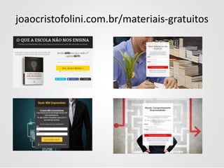 joaocristofolini.com.br/materiais-gratuitos
 