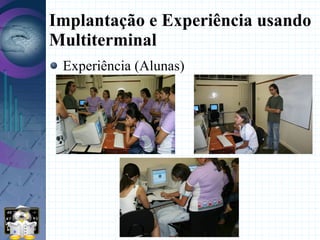 Palestra ESML 08' :Experiencia Multiterminal