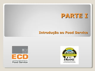 Introdução ao Food Service PARTE I 