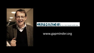 www.gapminder.org/
 