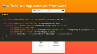 🤖⌨ Trate seu app como um Framework
 