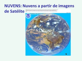 NUVENS: Nuvens a partir de imagens
de Satélite
 