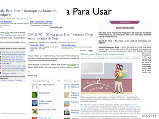 Renata Ruiz - ESPM - Julho 2012
Moda Para Usar
 