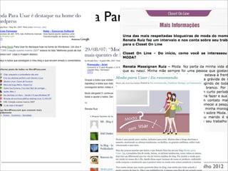 Renata Ruiz - ESPM - Julho 2012
Moda Para Usar
 