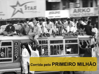 Corrida pelo PRIMEIRO MILHÃO